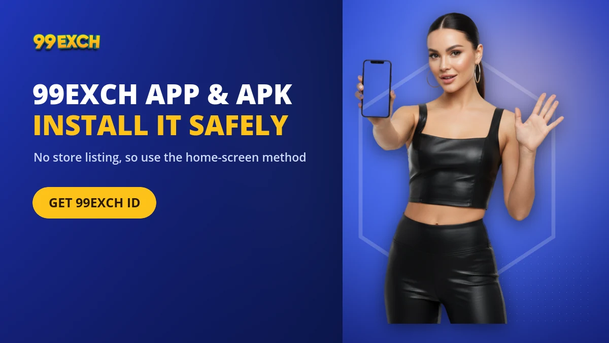 99exch app and APK banner showing the safer home-screen install method